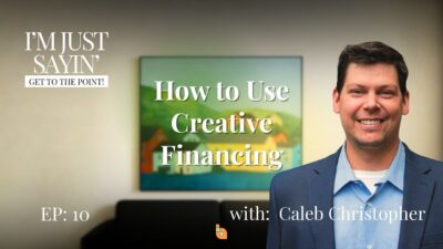 Caleb Christopher of Creative TC and Creative Title discussing creative finance real estate on the I'm Just Saying podcast